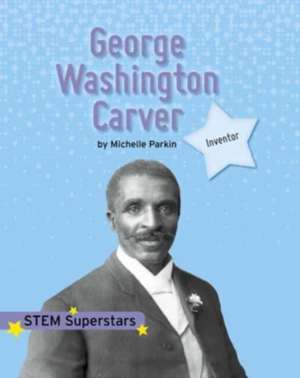 George Washington Carver de Michelle Parkin