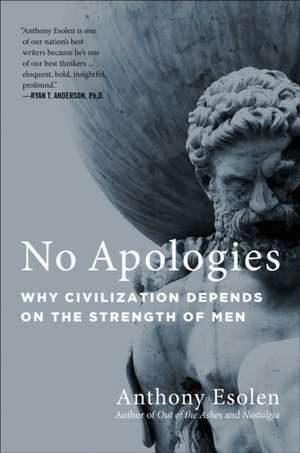 No Apologies de Anthony Esolen