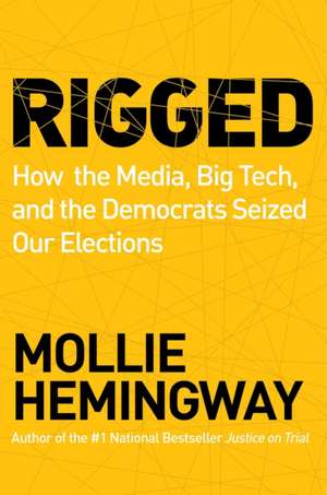 Rigged de Mollie Hemingway