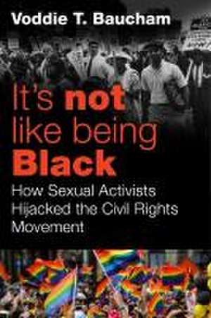 It's Not Like Being Black de Voddie T Baucham