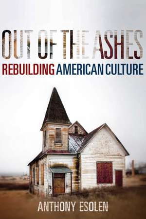 Out of the Ashes de Anthony Esolen