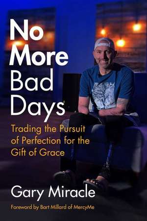 No More Bad Days de Gary Miracle