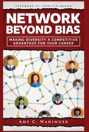 Network Beyond Bias de Amy C. Waninger