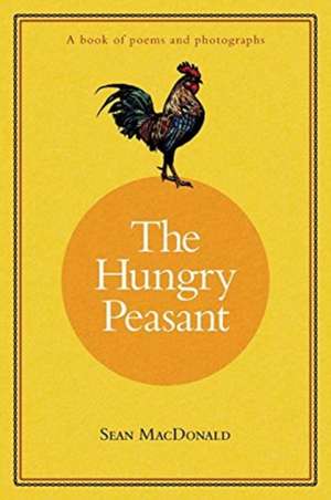 The Hungry Peasant de Sean Macdonald