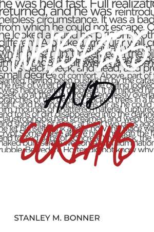 Whispers and Screams de Stanley M. Bonner