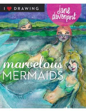 Marvelous Mermaids de Jane Davenport