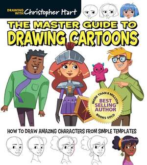 The Master Guide to Drawing Cartoons de C Hart