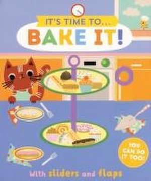 Bake It! de Carly Gledhill