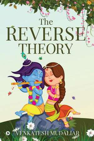 Venkatesh Mudaliar: REVERSE THEORY