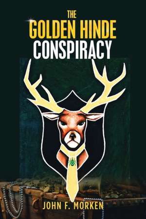 The Golden Hinde Conspiracy de John F. Morken