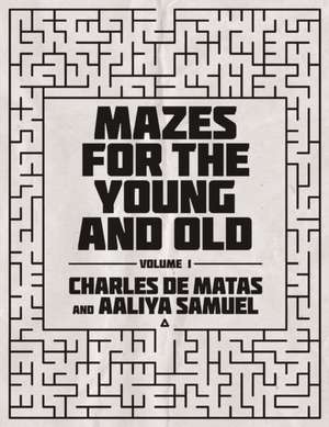 Mazes for the Young and Old de Charles de Matas