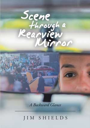 Scene through a Rearview Mirror de Jim Shields