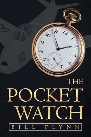 The Pocket Watch de Bill Flynn