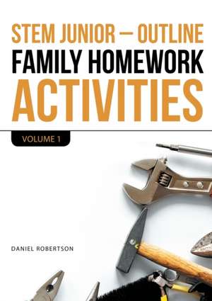 Stem Junior - Outline Family Homework Activities de Daniel Robertson