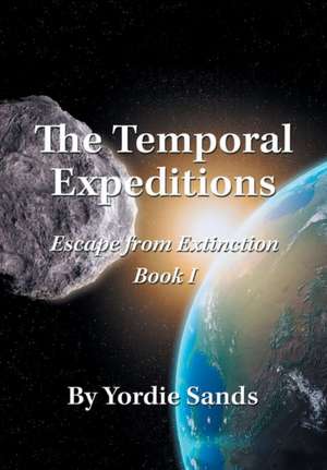 The Temporal Expeditions de Yordie Sands