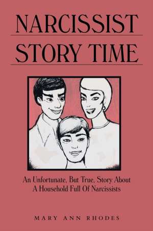 Narcissist Story Time de Mary Ann Rhodes