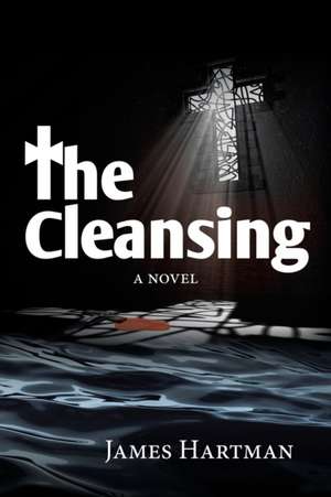 The Cleansing de James Hartman