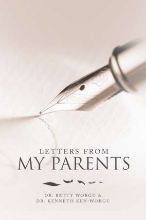 Letters from My Parents de Betty Worgu