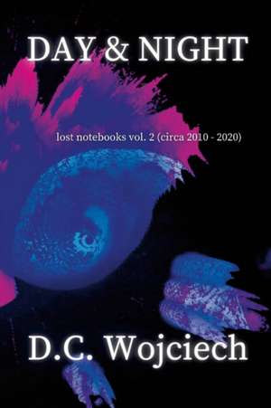 DAY & NIGHT de D. C. Wojciech