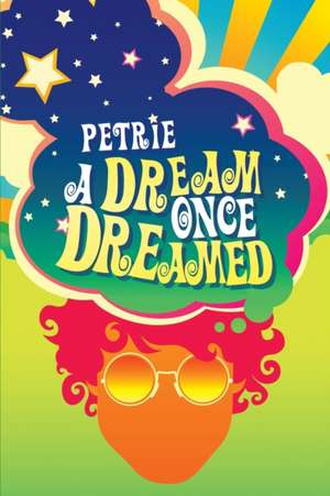 A Dream Once Dreamed de Marc Petrie