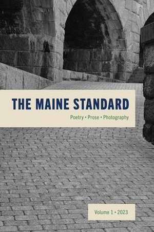 The Maine Standard Vol. 1 de Liza Gardner Walsh