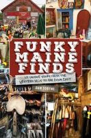 Funky Maine Finds de Dan Tobyne