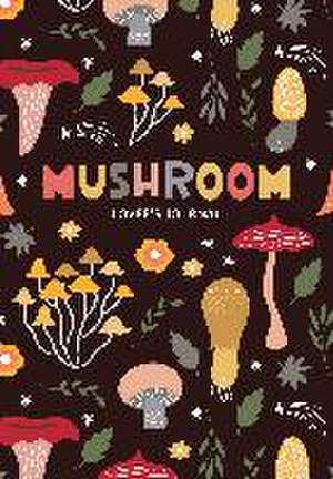 Mushroom Lover's Journal de Aria Jones