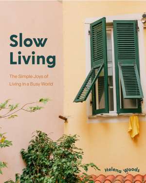 Slow Living de Helena Woods