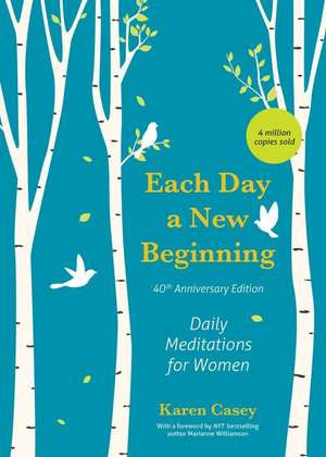 Each Day a New Beginning de Karen Casey