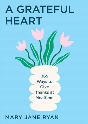 A Grateful Heart de M J Ryan