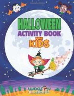 Halloween Activity Book For Kids de Woo! Jr. Kids Activities