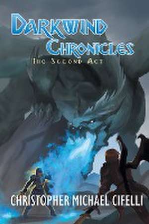 Darkwind Chronicles de Christopher Michael Cifelli