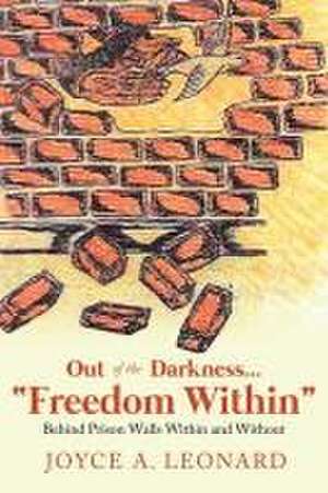 Out of the Darkness..."Freedom Within" de Joyce A Leonard