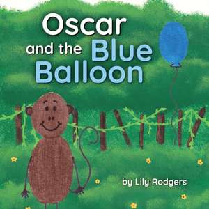 Oscar and the Blue Balloon de Lily Rodgers