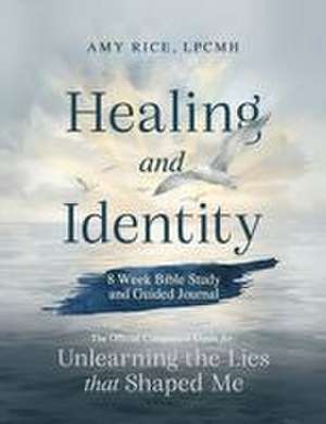 Healing and Identity de Amy Rice