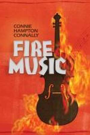 Fire Music de Connie Hampton Connally