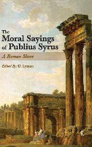 The Moral Sayings of Publius Syrus de Publius Syrus