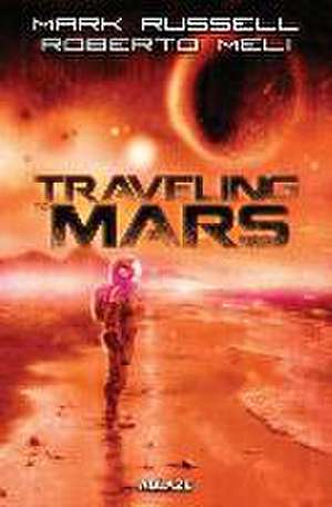 Traveling to Mars TP de Mark Russell