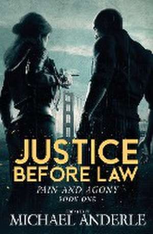 Justice Before Law de Michael Anderle