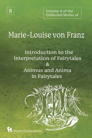 Volume 8 of the Collected Works of Marie-Louise von Franz de Marie-Louise Von Franz