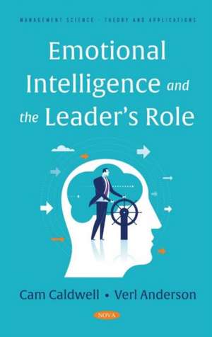 Caldwell, C: Emotional Intelligence and the Leader's Role de Cam Caldwell