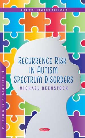 Beenstock, M: Recurrence Risk in Autism Spectrum Disorders de Michael Beenstock