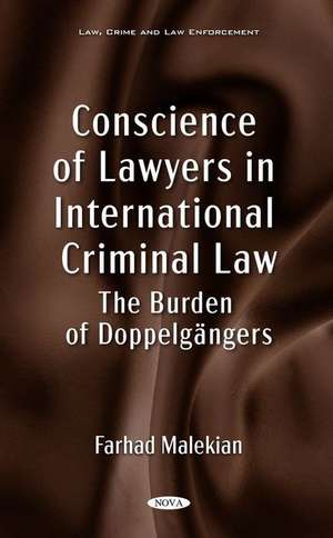 Conscience of Lawyers in International Criminal Law: The Burden of Doppelgngers de Farhad Malekian