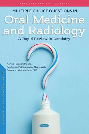 Multiple Choice Questions on Oral Medicine and Radiology: A Rapid Review in Dentistry de Karthik Rajaram Mohan