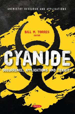 Cyanide: Occurrence, Applications and Toxicity de Bill M. Torres