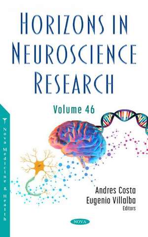 Horizons in Neuroscience Research: Volume 46 de Costa Costa