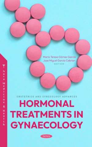 Hormonal Treatments in Gynaecology de Mara Teresa Gmez Garca