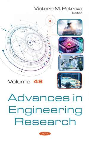 Advances in Engineering Research. Volume 48: Volume 48 de Victoria M. Petrova