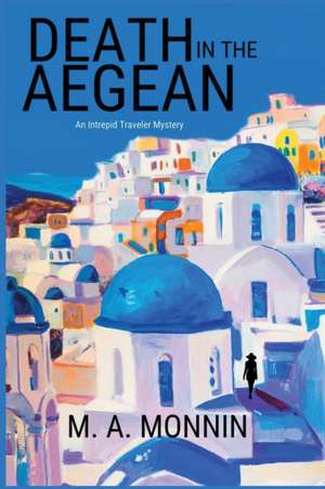 Death in The Aegean de M. A. Monnin