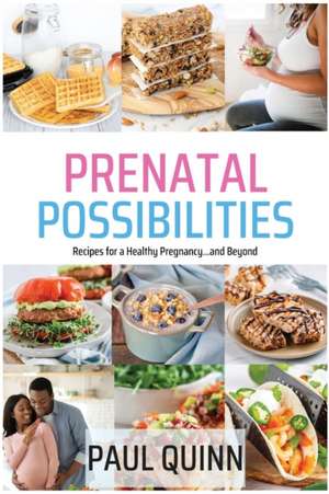 Prenatal Possibilities de Paul Quinn